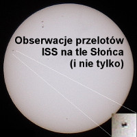 Obserwacje przelotów ISS na tle Słońca (i nie tylko)